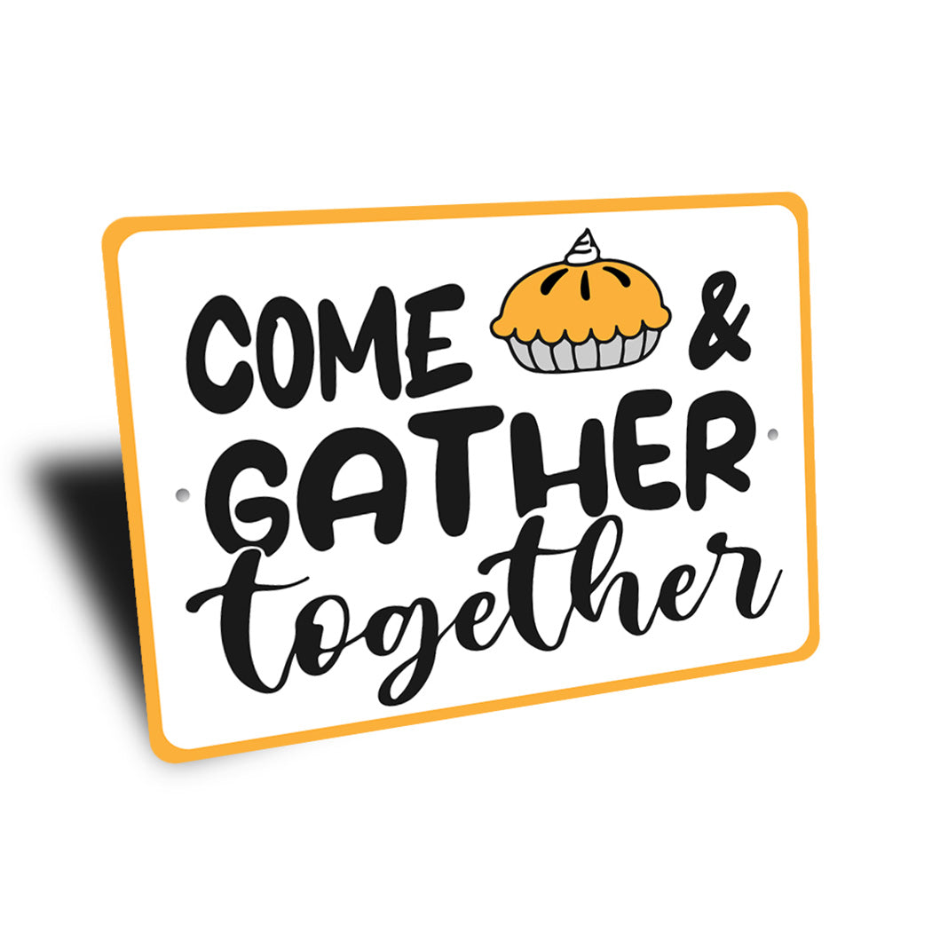 Come Gather Together Sign