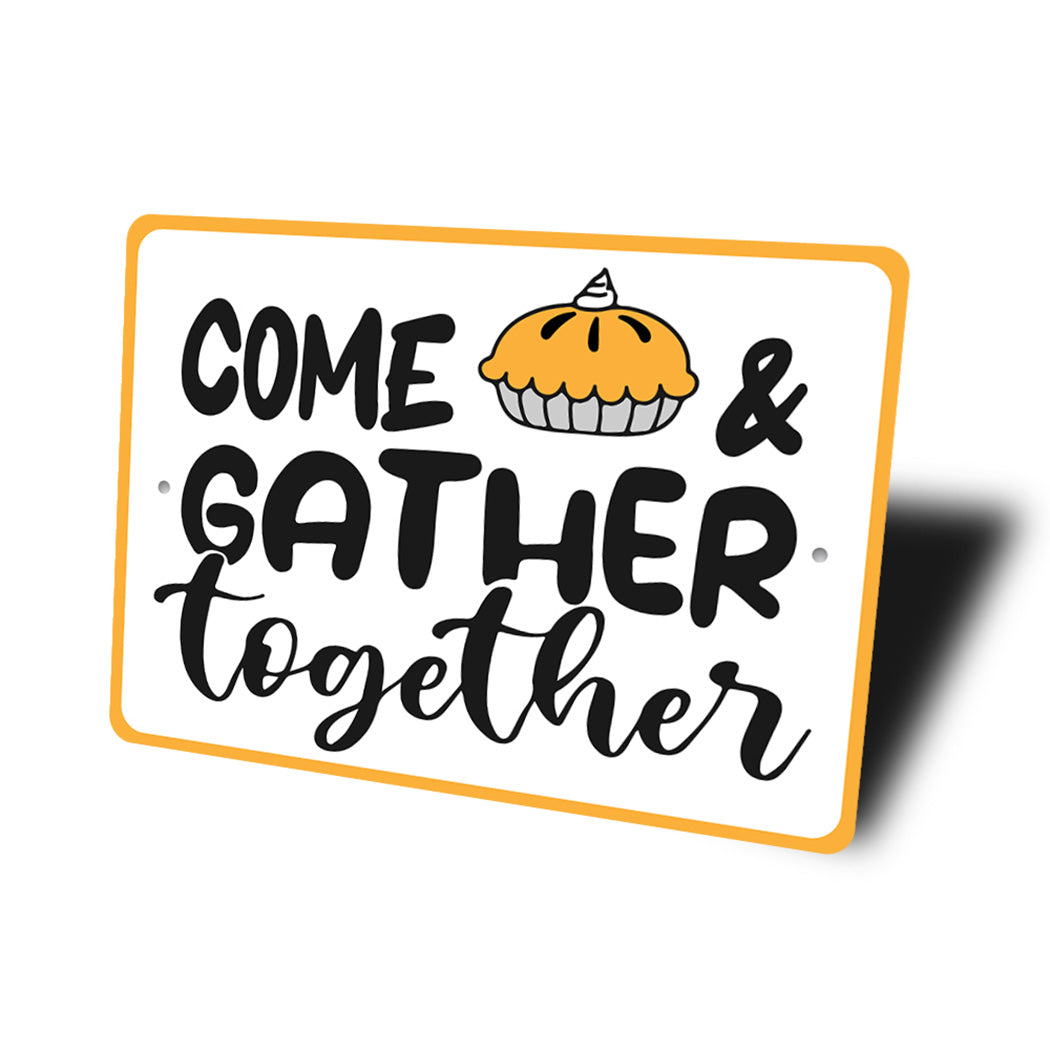 Come Gather Together Sign