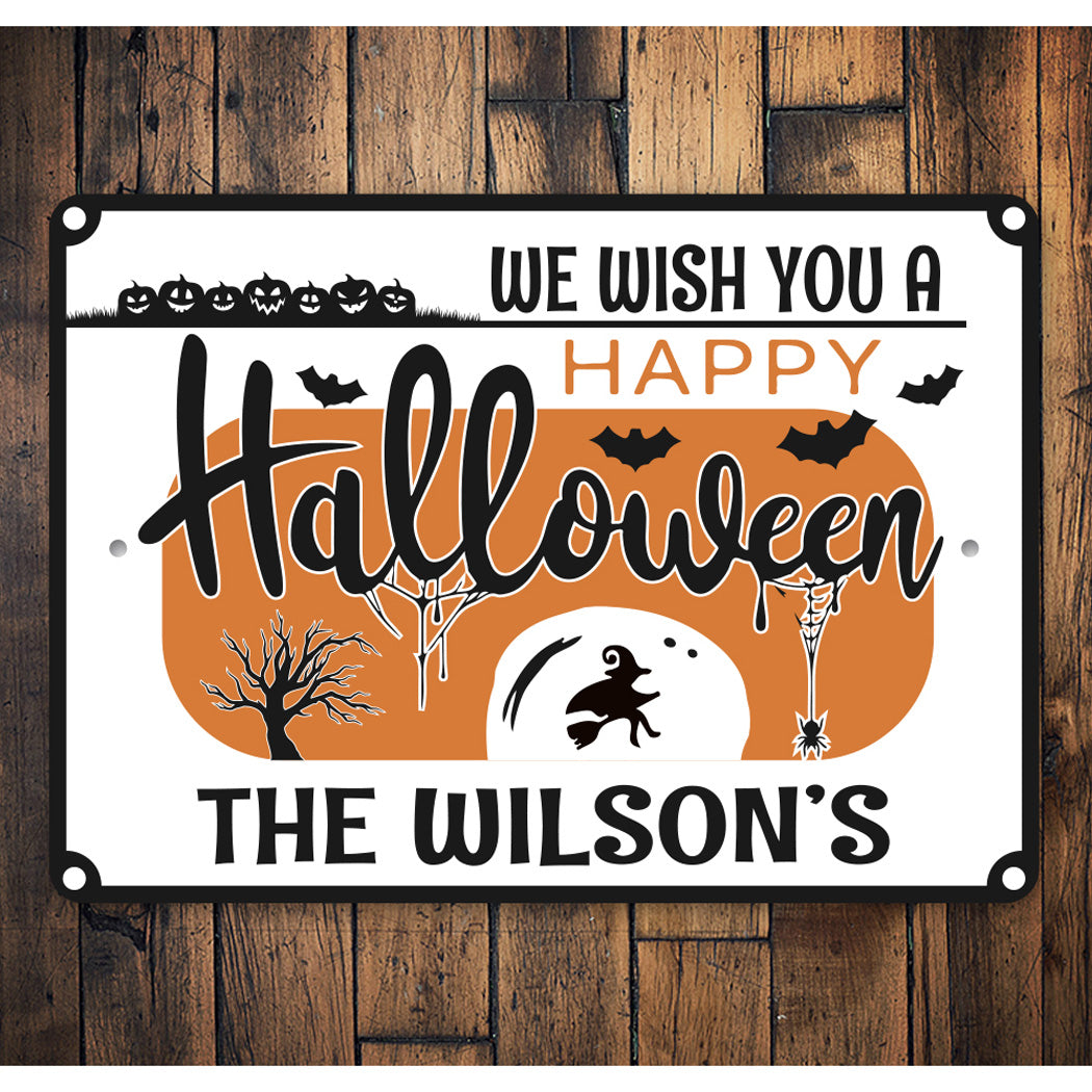 We Wish You A Happy Halloween Sign