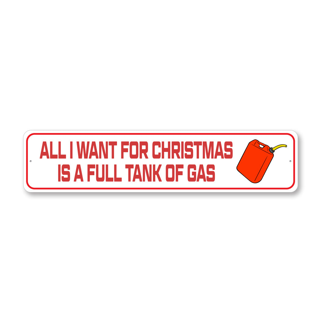 All I Want For Christmas Is Gas Sign