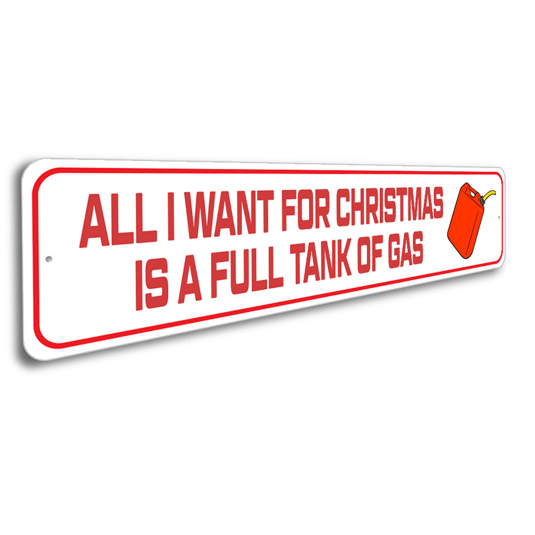All I Want For Christmas Is Gas Sign
