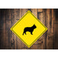 French Bulldog Dog Diamond Sign