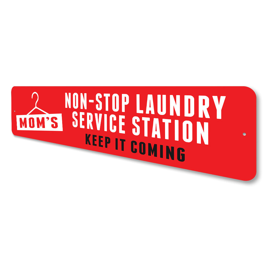 Keep The Laundry Coming Sign