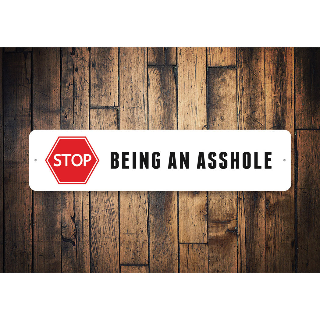 Stop Being An Ahole Sign