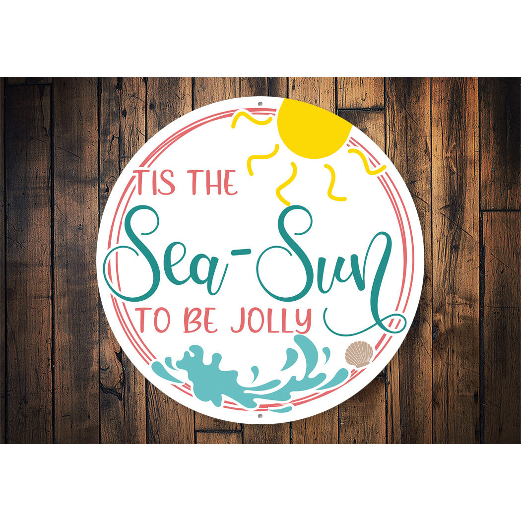 Tis The Sea Sun To Be Jolly Circle Sign