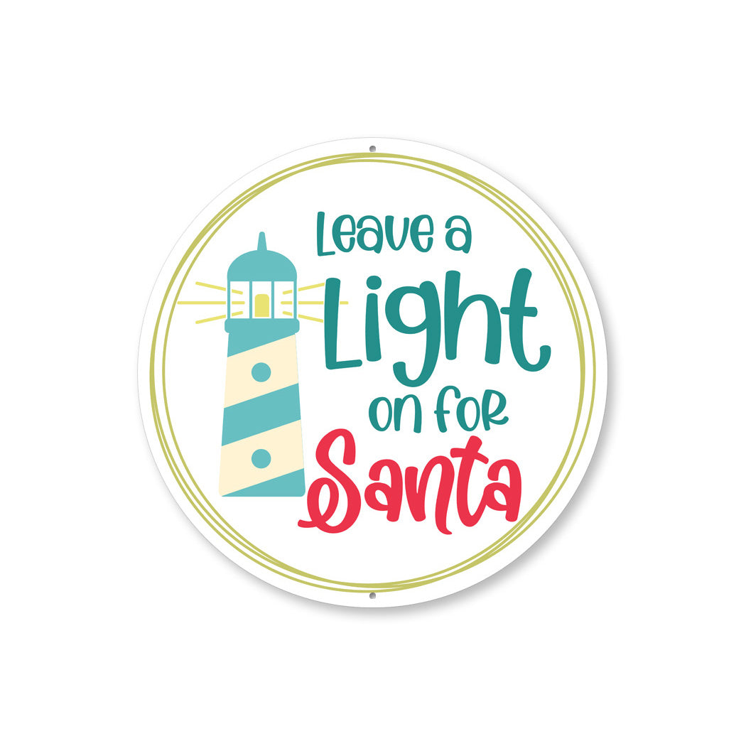 Leave A Light On For Santa Sign