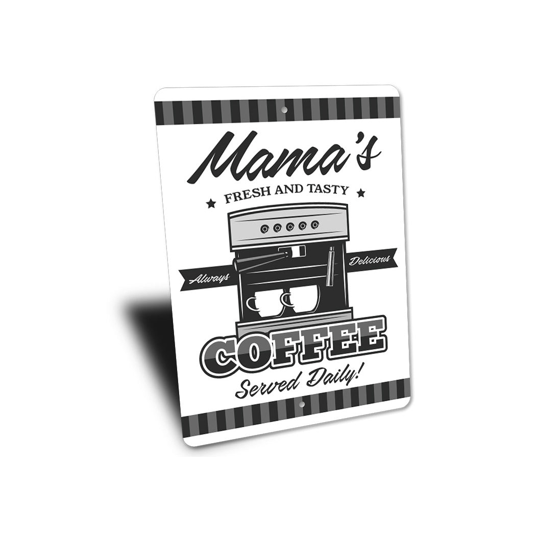 Mama Fresh And Tasty Coffee Sign