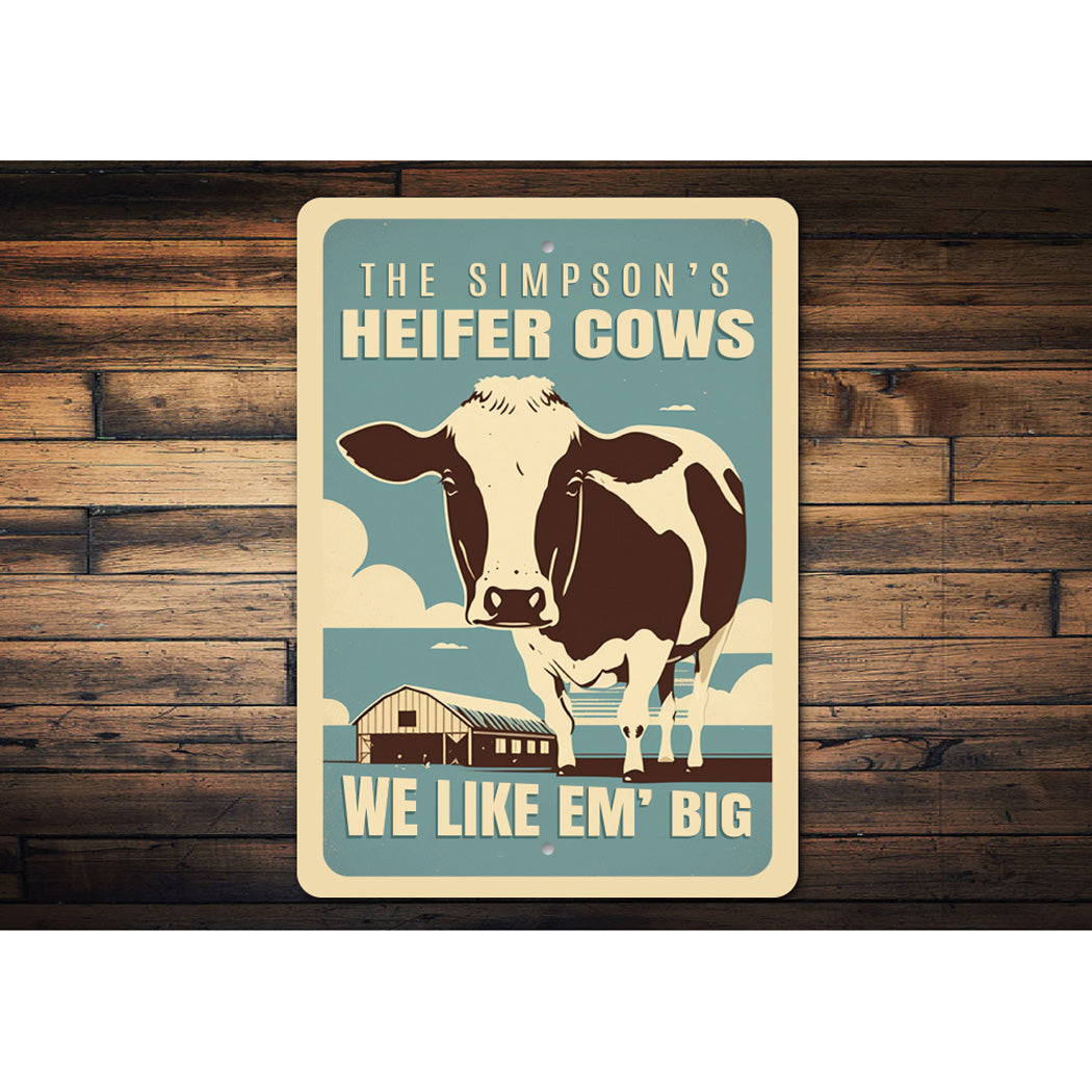 Custom Family Name Heifer Cows We Like Em Big Sign