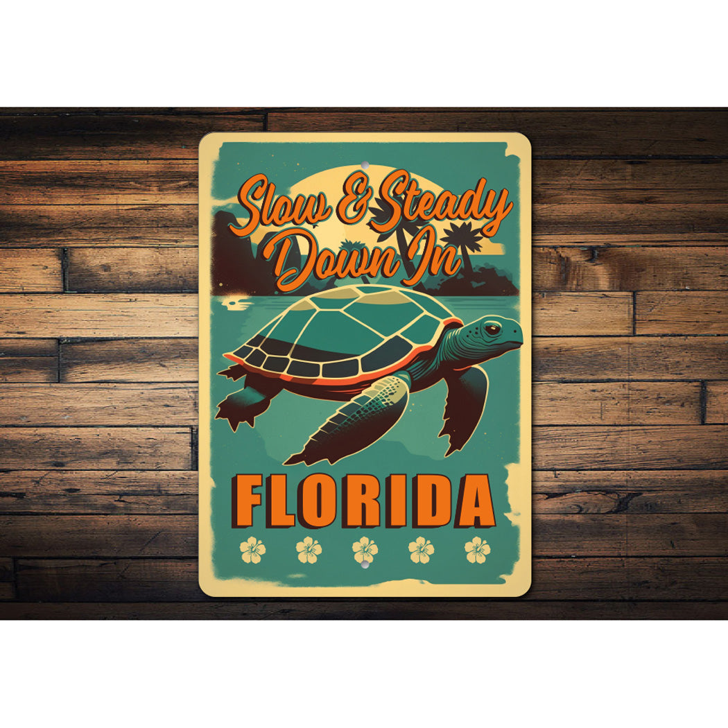 Slow And Steady Down In Florida Sign