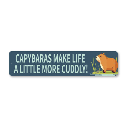 Capybaras Make Life A Little More Cuddly Sign