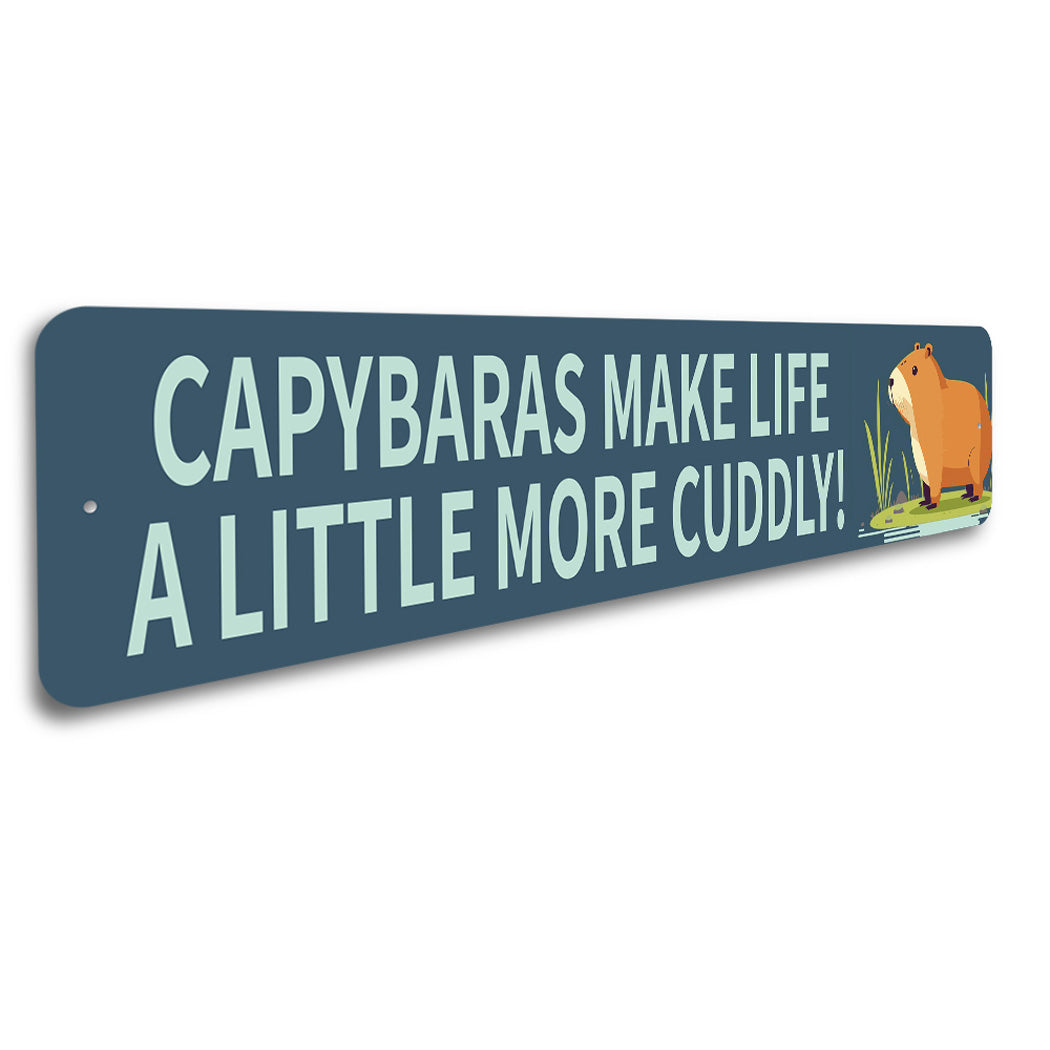 Capybaras Make Life A Little More Cuddly Sign