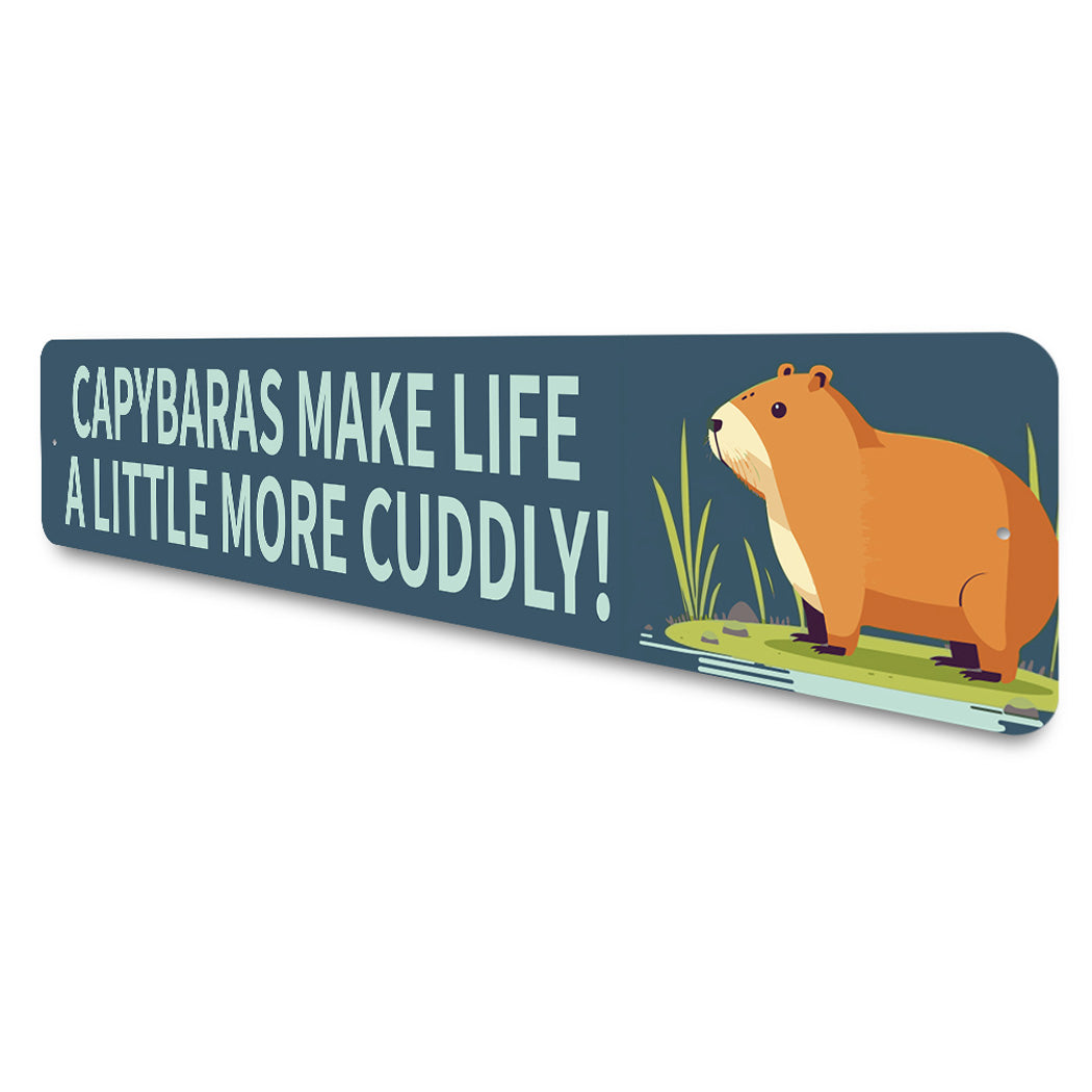 Capybaras Make Life A Little More Cuddly Sign