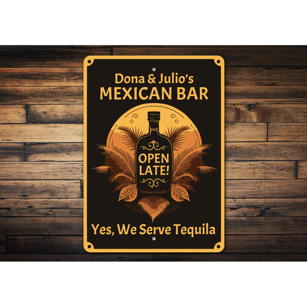 Personalized Name We Serve Tequila Mexican Bar Sign