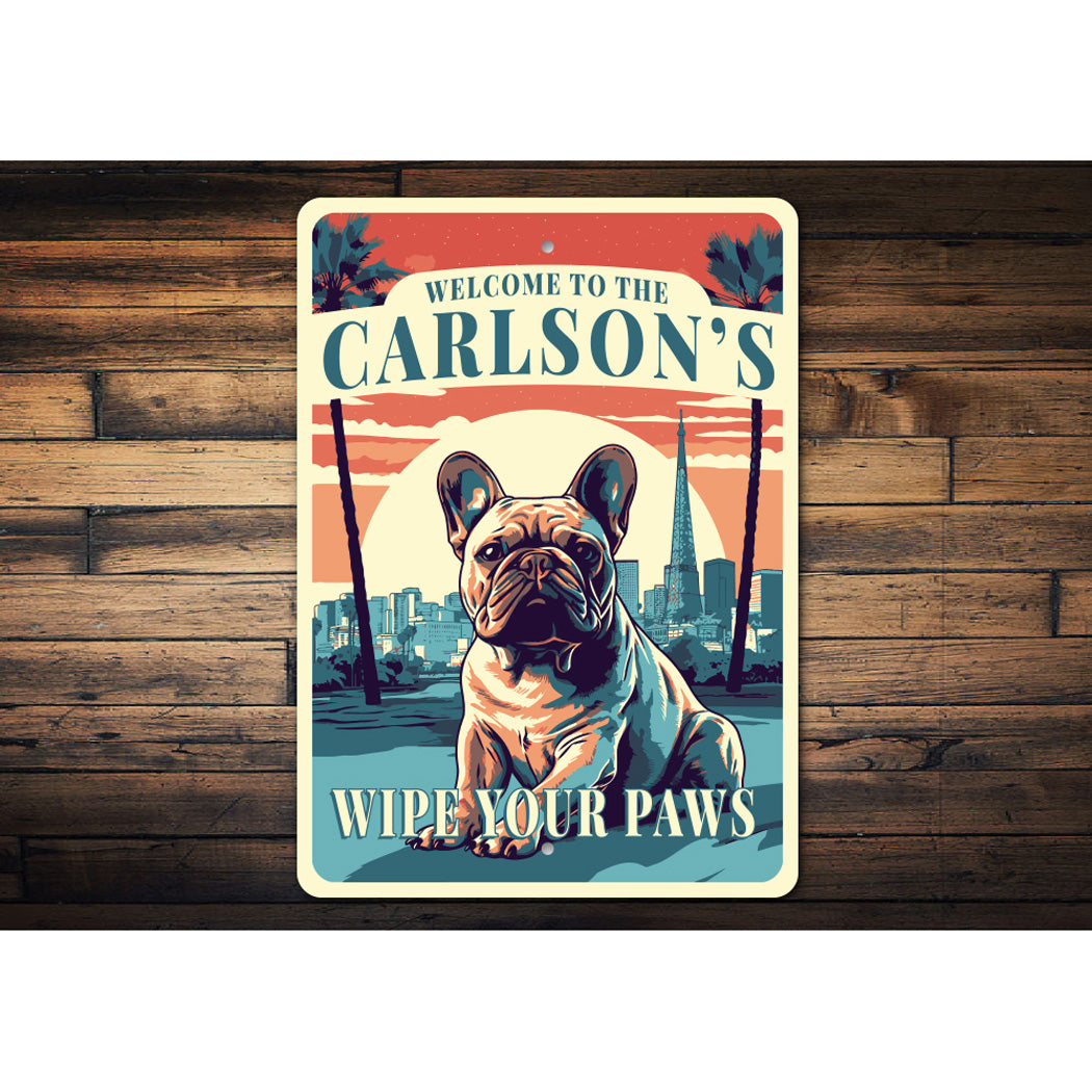 Custom Family Name Welcome To French Bulldog Sign