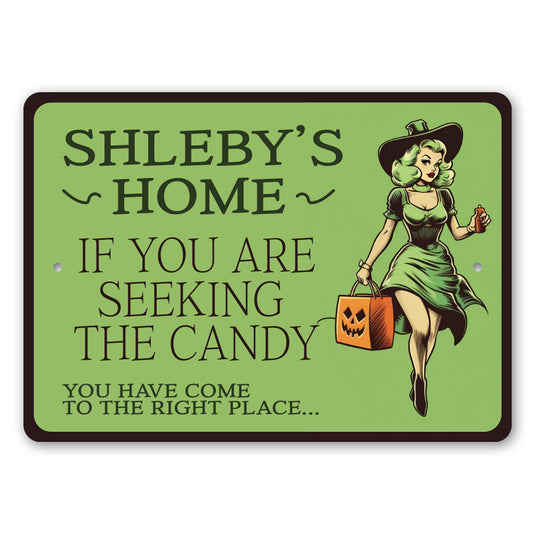 Custom Trick Or Treat You Have Come To The Right Place Sign