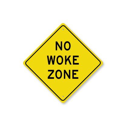 No Woke Zone Diamond Sign