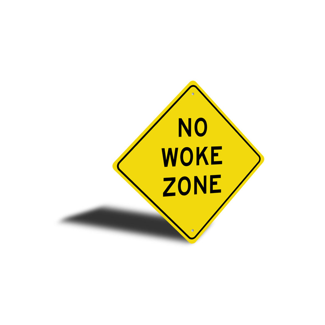 No Woke Zone Diamond Sign