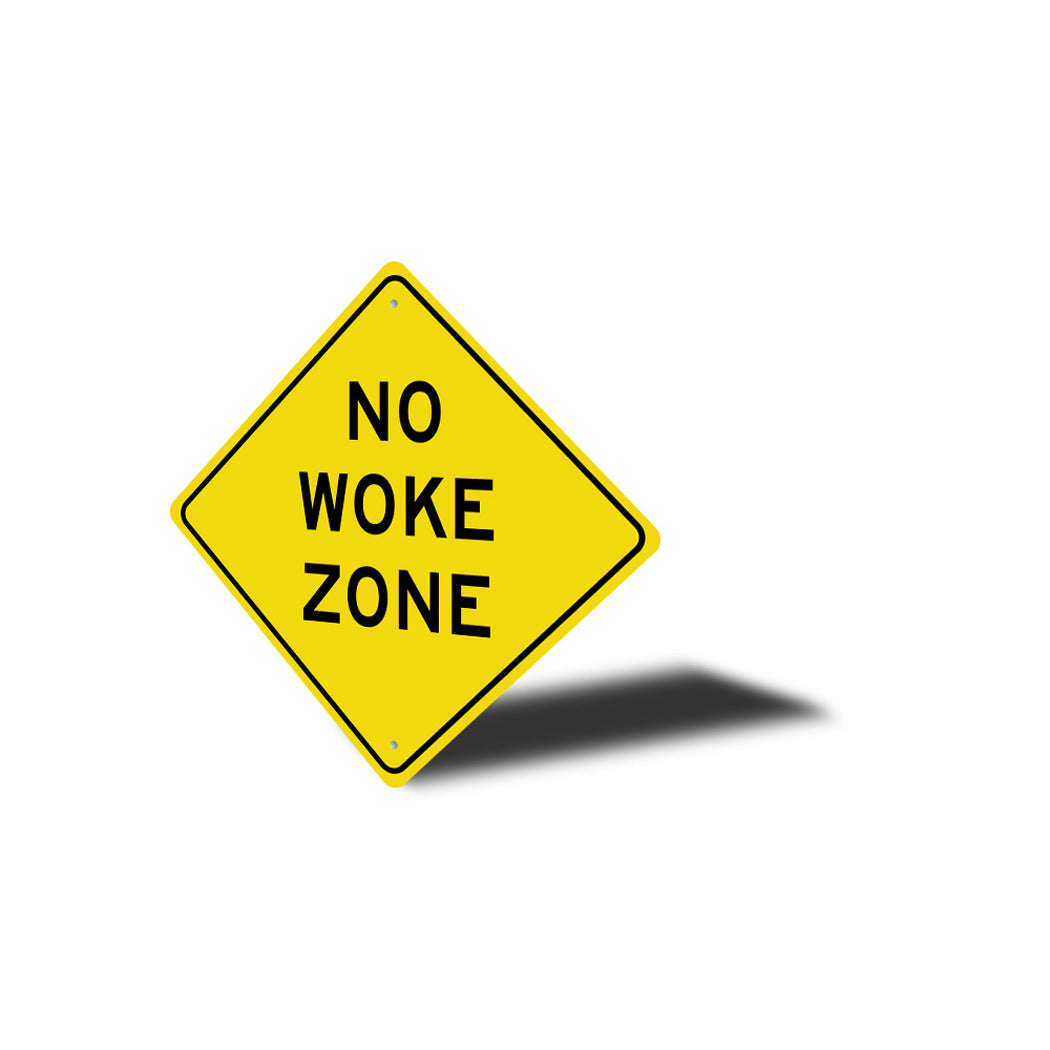 No Woke Zone Diamond Sign