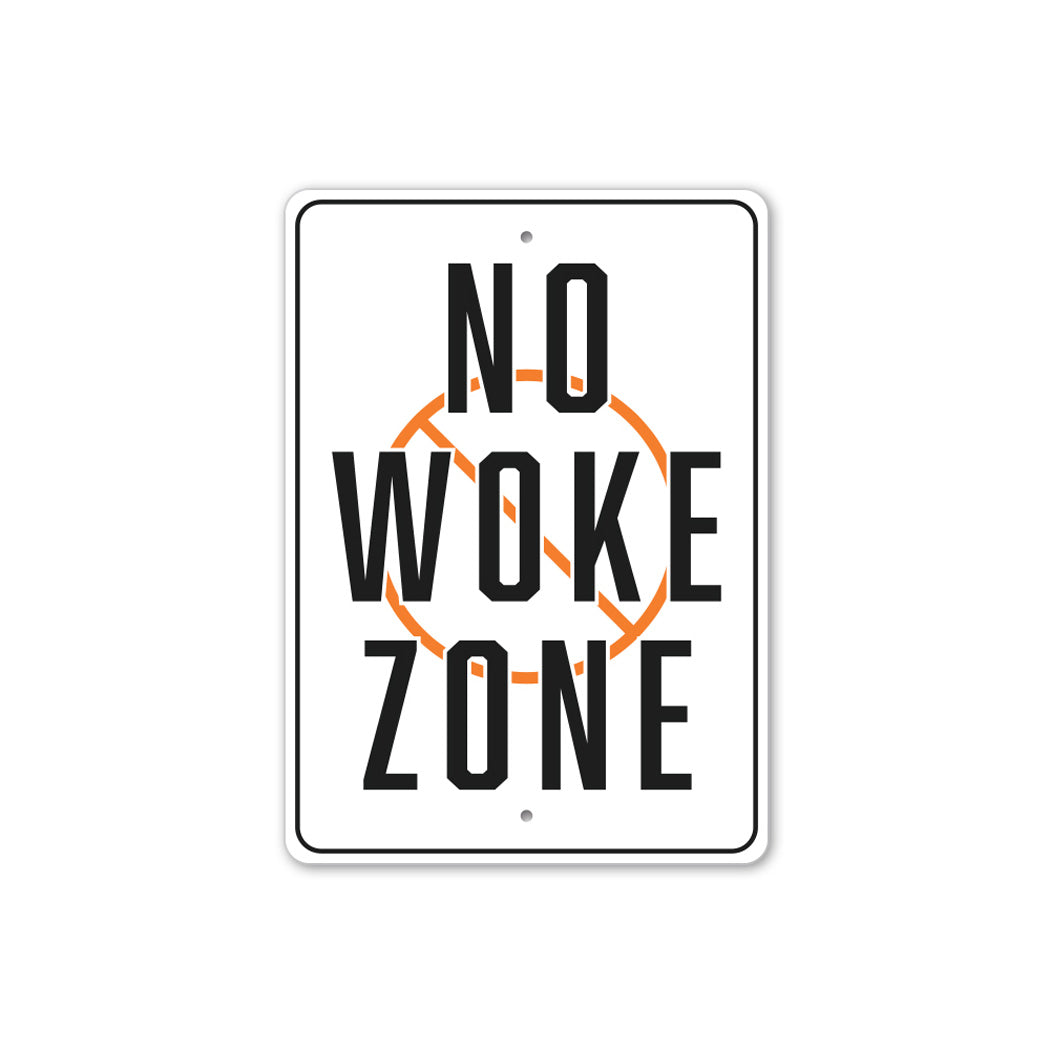 No Woke Zone Sign