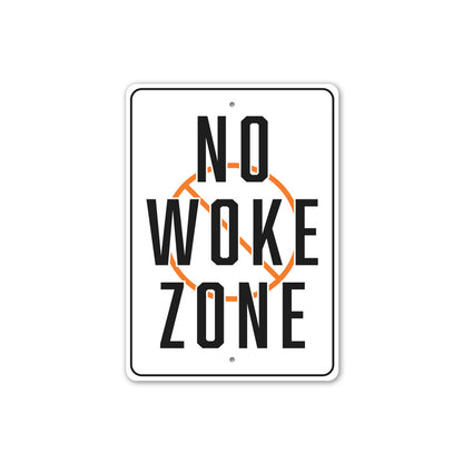 No Woke Zone Sign