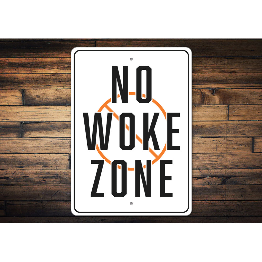 No Woke Zone Sign