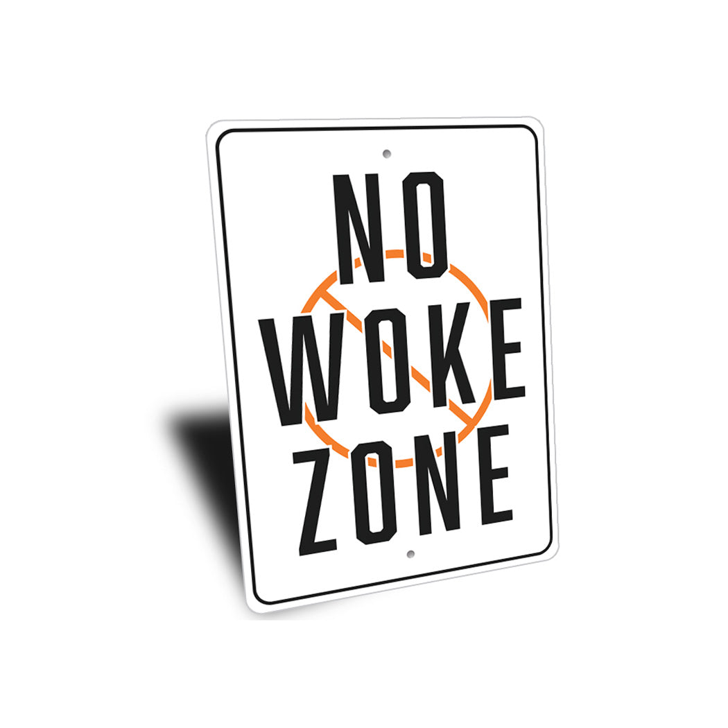 No Woke Zone Sign