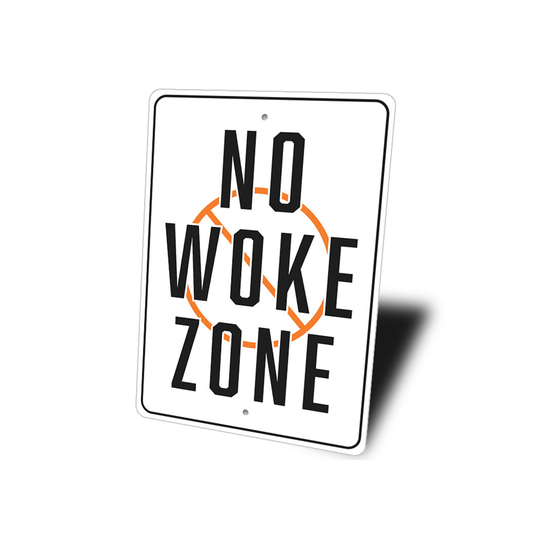 No Woke Zone Sign