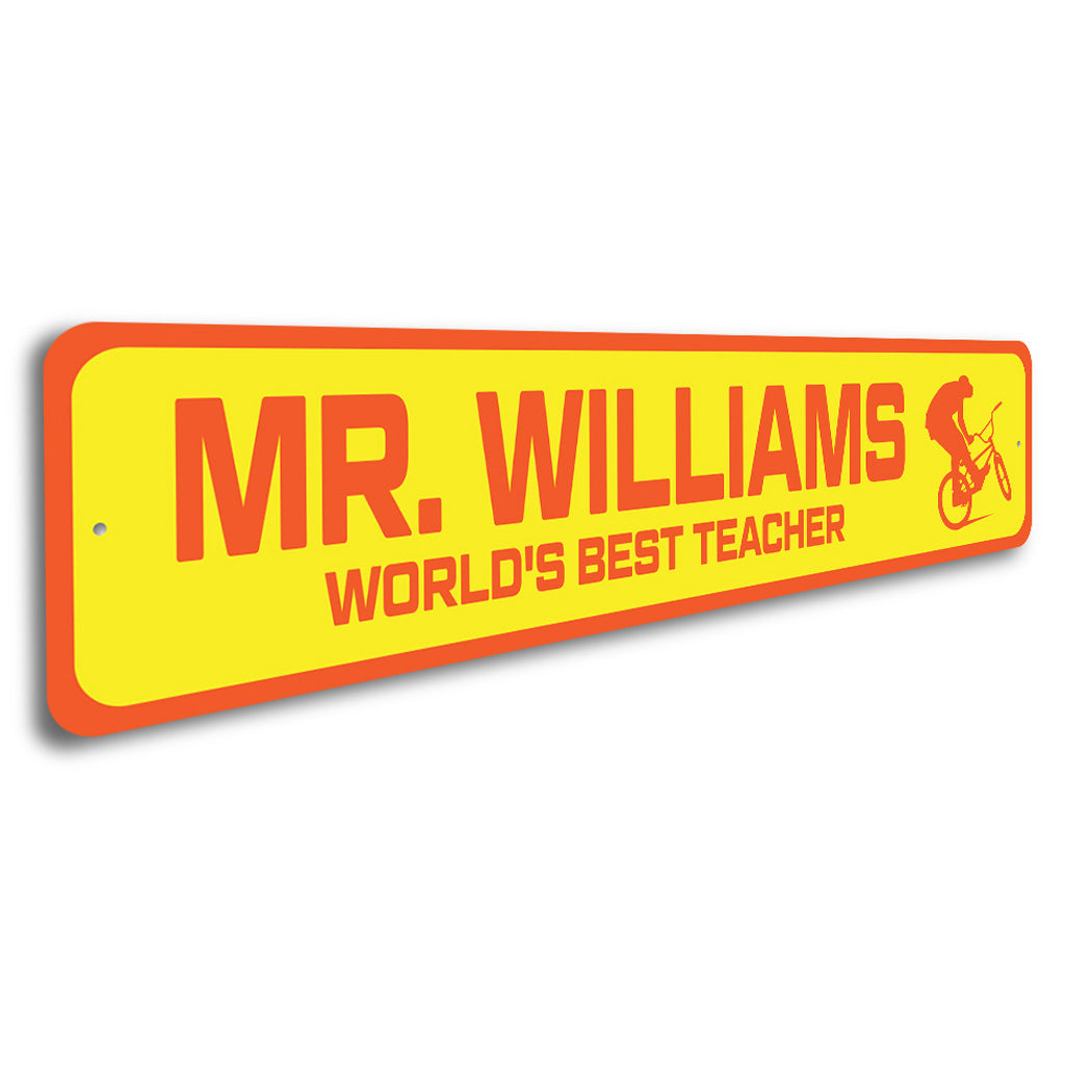 Custom World's Best BMX Riding Teacher Sign