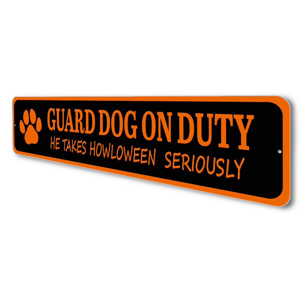 Guard Dog Takes Howloween Seriously Sign