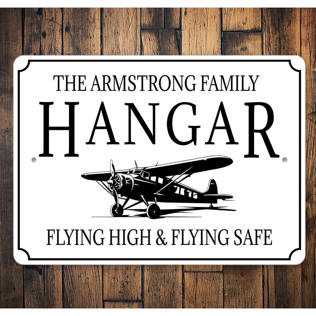 The Family Hangar Flying High And Flying Safe Sign