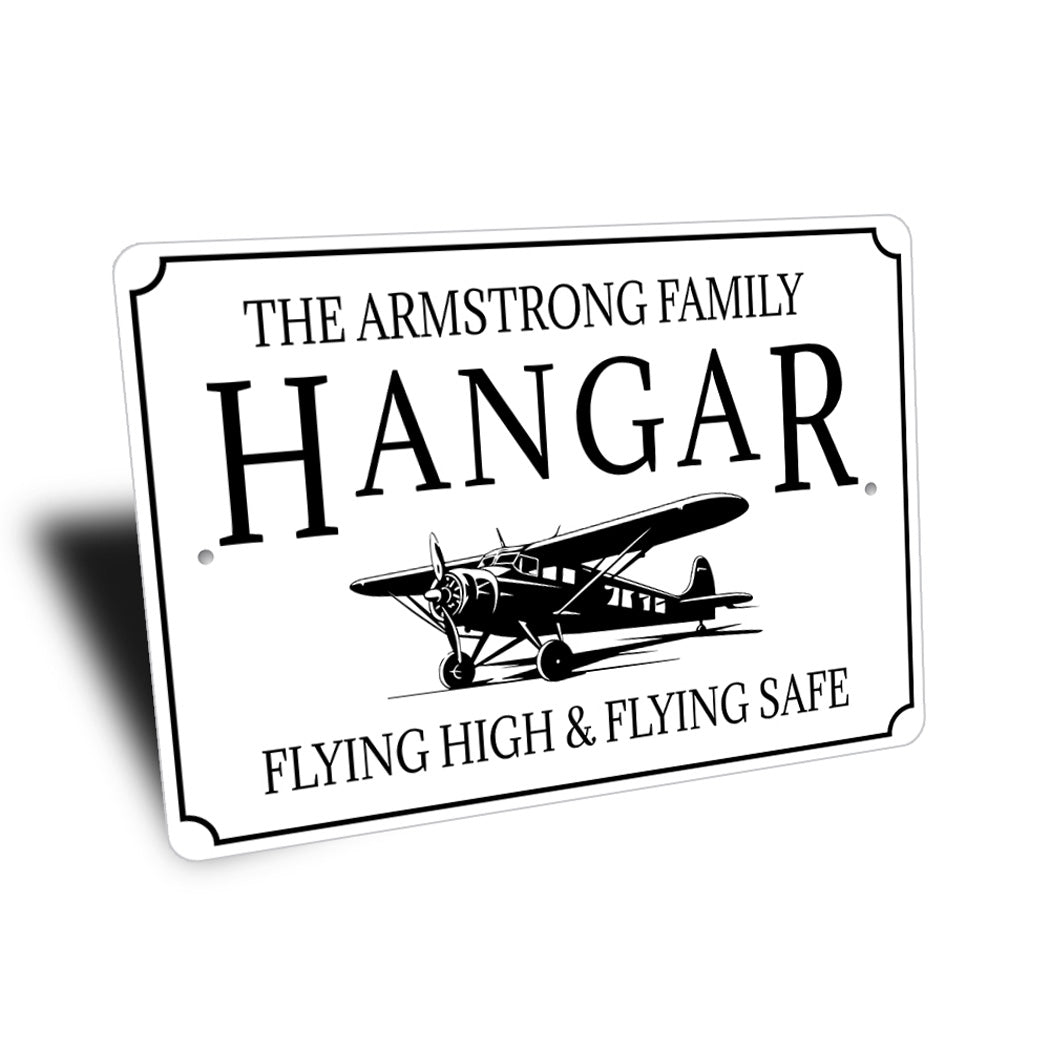 The Family Hangar Flying High And Flying Safe Sign