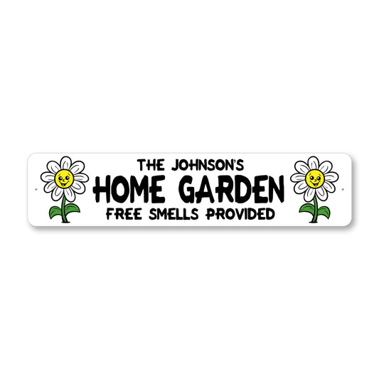 Home Flower Garden Free Smells Provided Sign