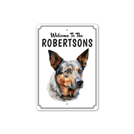 Austraillian Cattle Dog Welcome To Personalized Sign