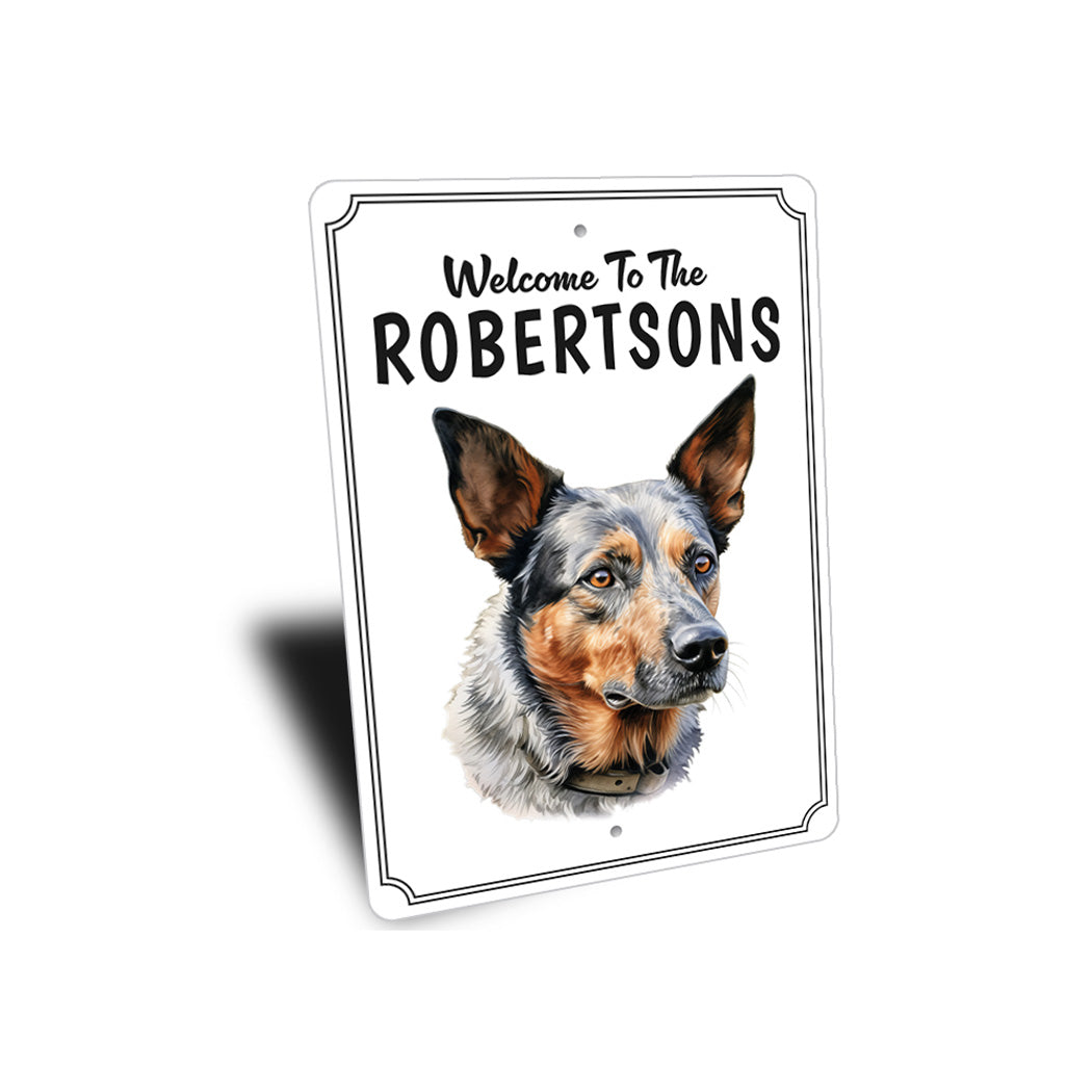 Austraillian Cattle Dog Welcome To Personalized Sign