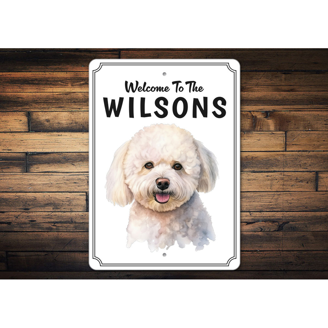 Bichon Frise Welcome To Personalized Sign