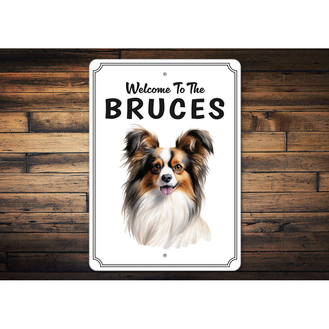 Papillon Welcome To Personalized Sign