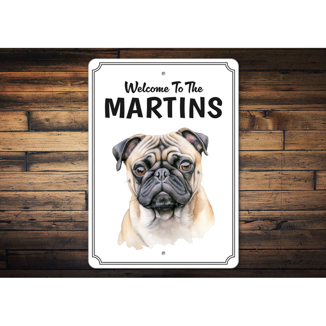 Pug Welcome To Personalized Sign