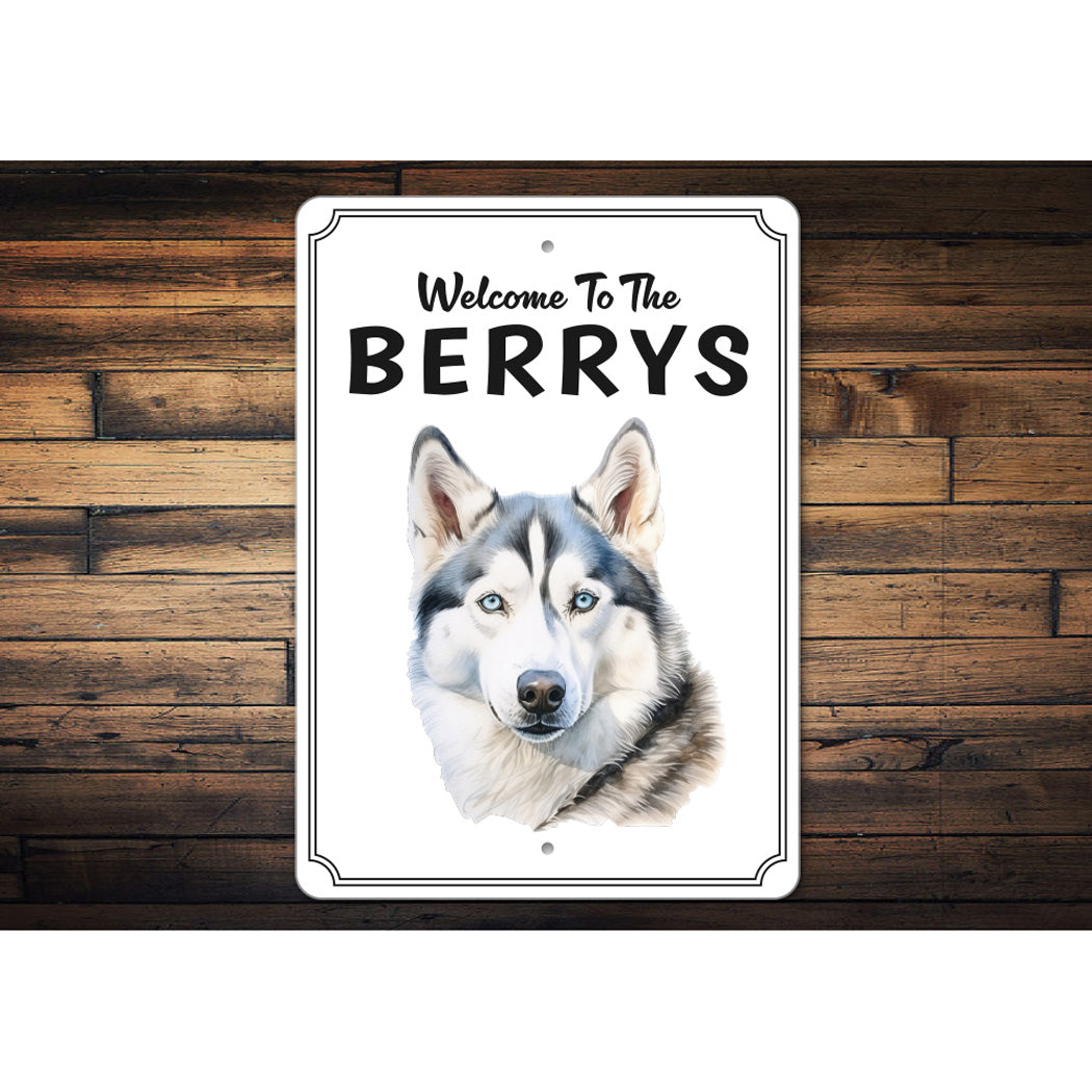 Siberian Husky Welcome To Custom Sign