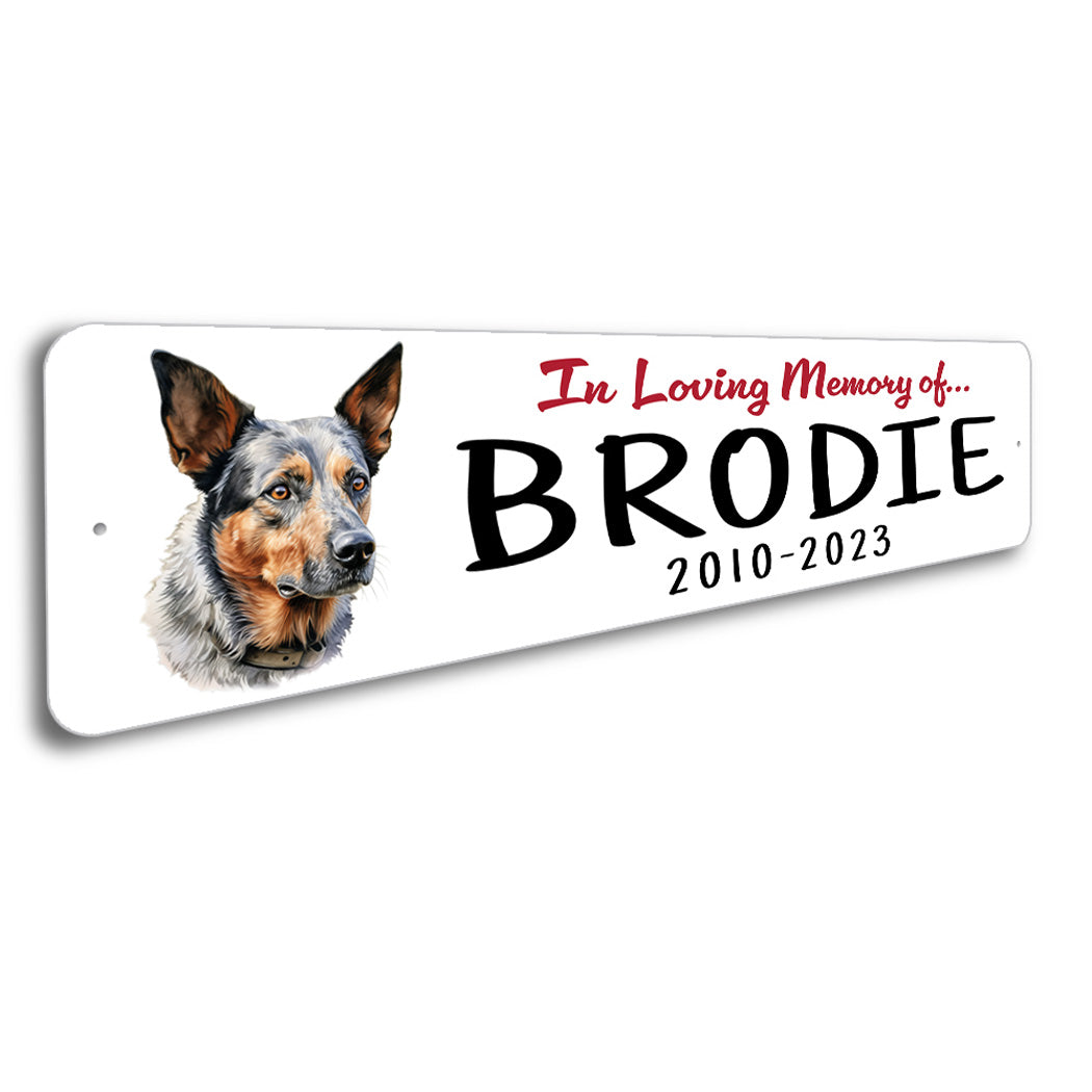 Australian Cattle Dog In Loving Memory Pet Sign