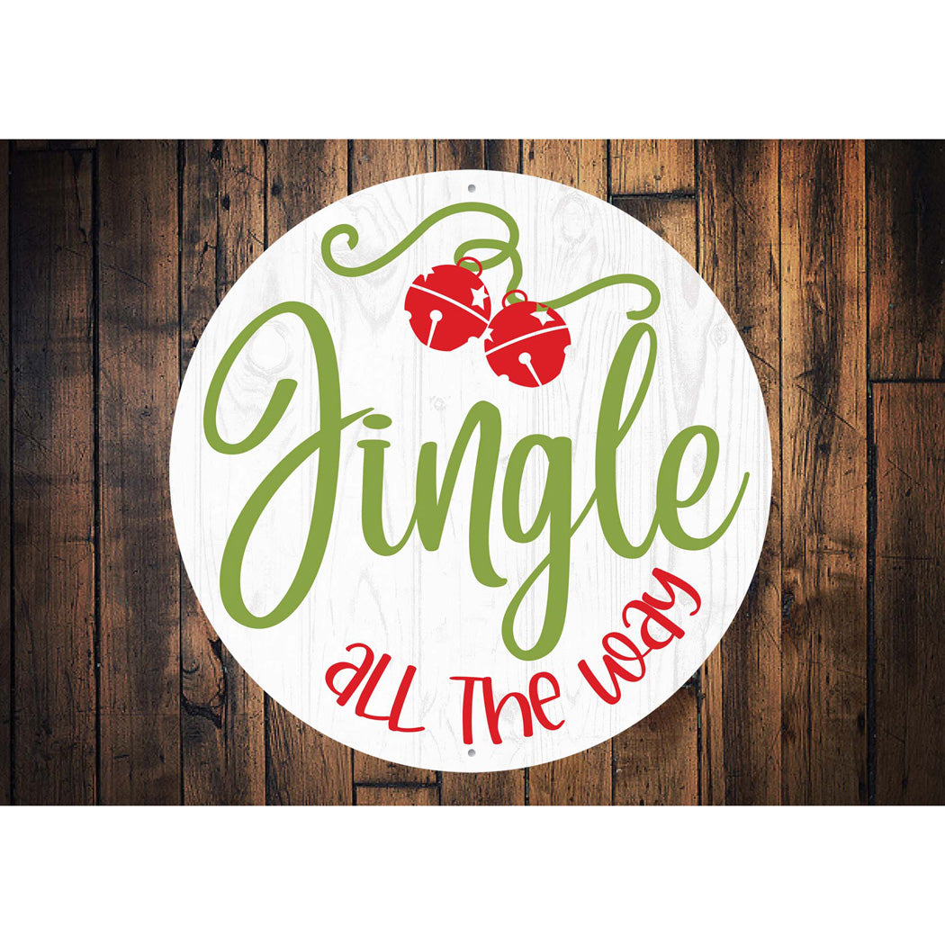 Jingle All The Way Round Christmas Sign