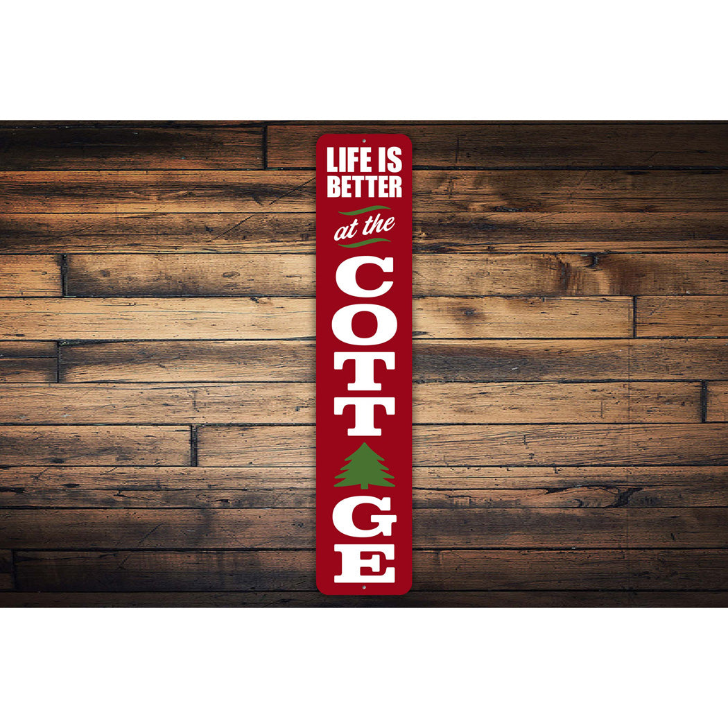 Life Is Better At The Cottage Sign
