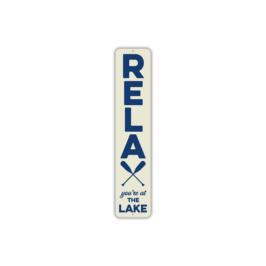 Relax Youre At The Lake Sign