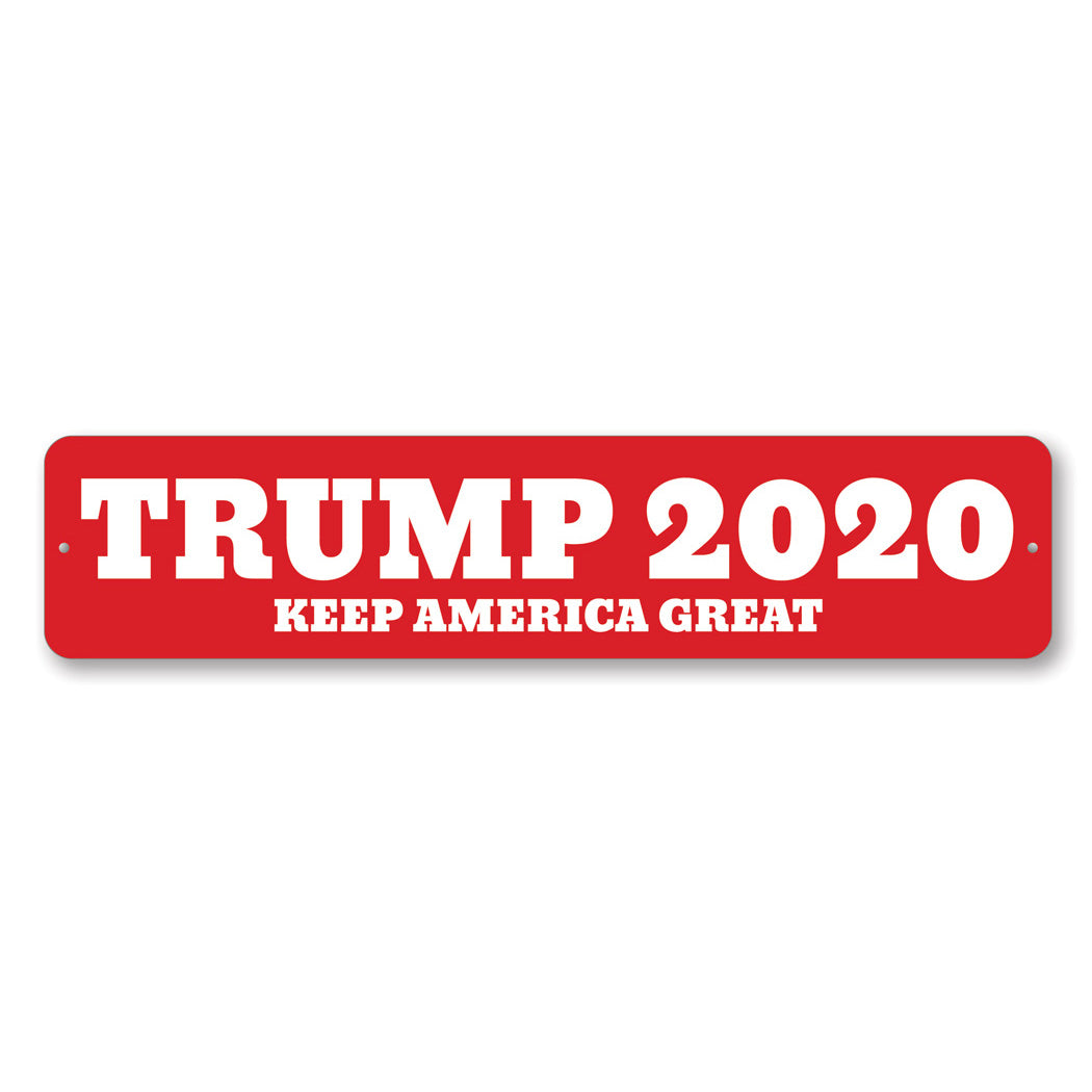 Trump 2020 Keep America Great Sign