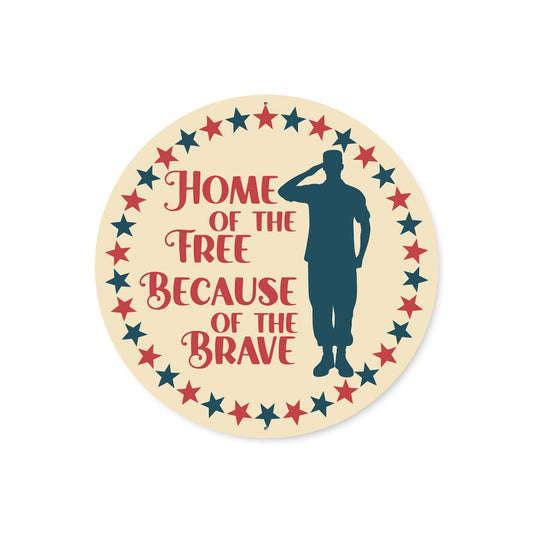 Soldier Home Of The Free Because Of The Brave Sign