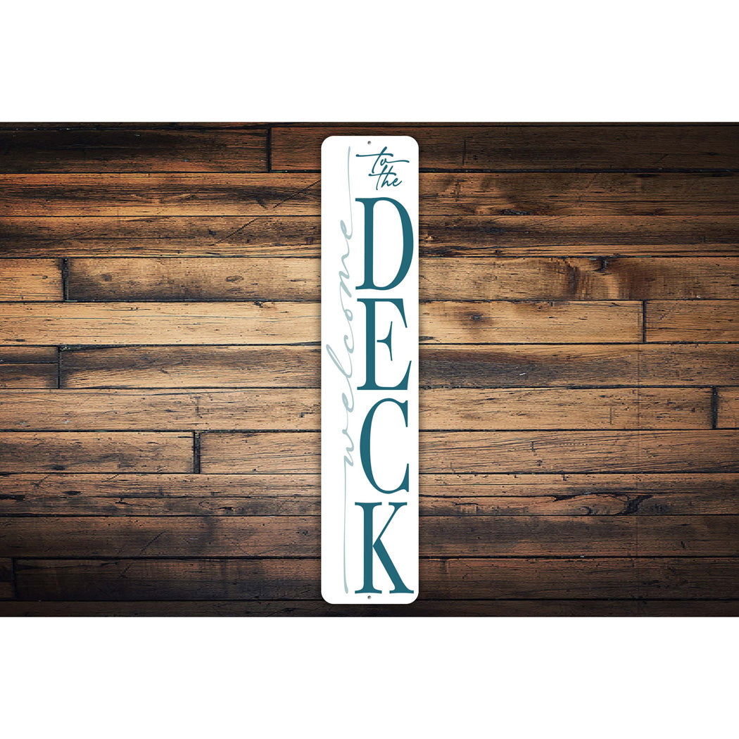 Welcome To The Deck Sign