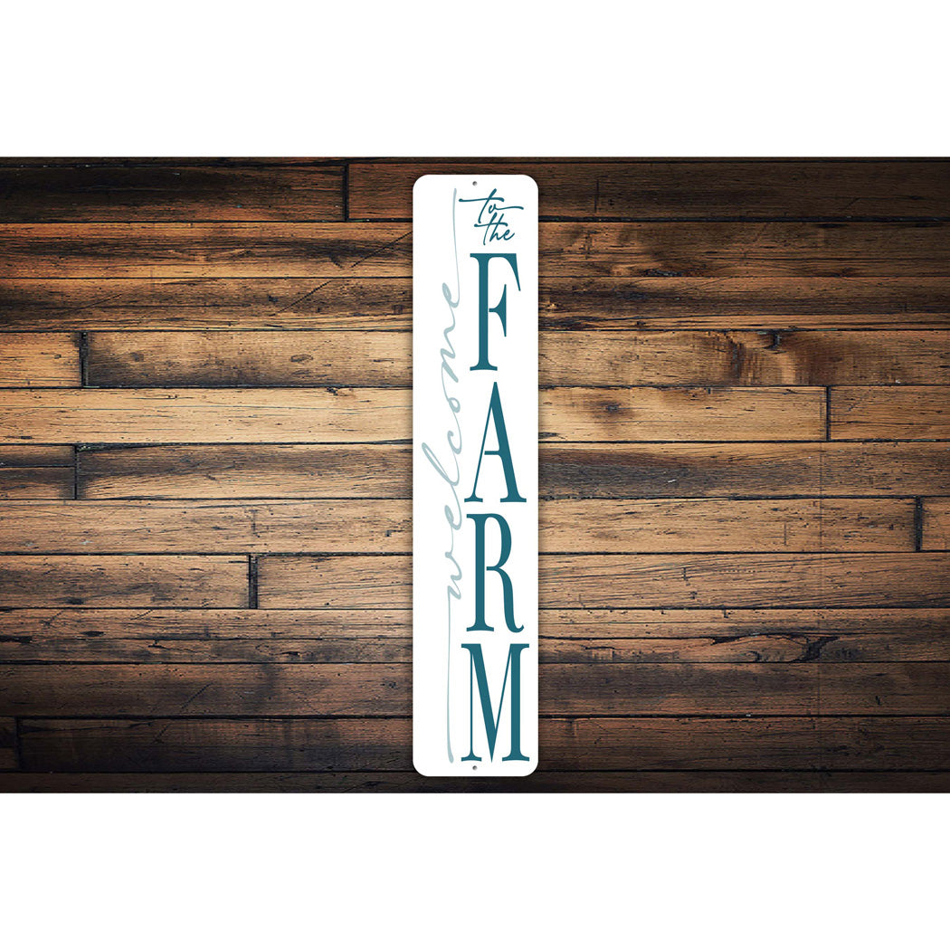 Welcome To The Farm Sign