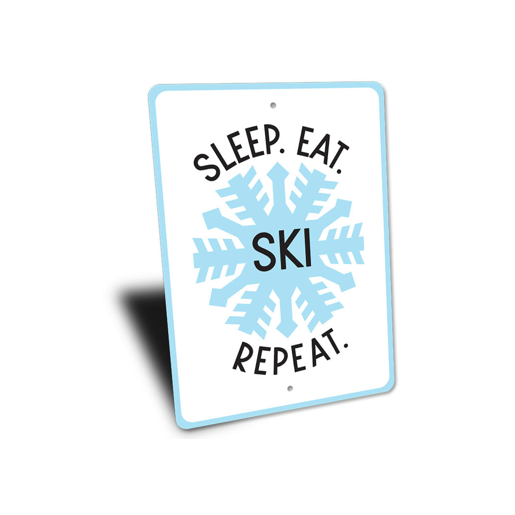 Sleep Eat Ski Repeat Sign