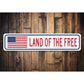 Land of the Free US American Flag Sign