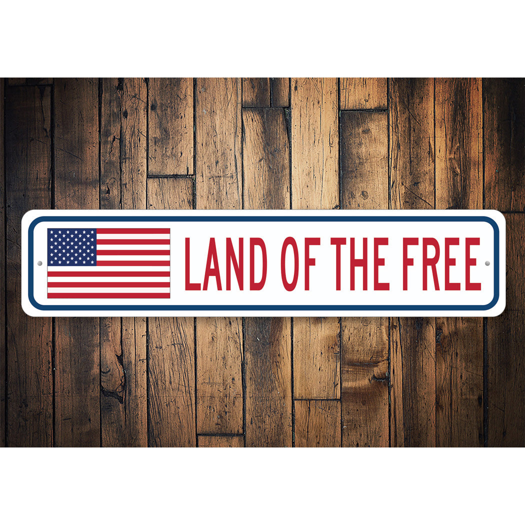 Land of the Free US American Flag Sign