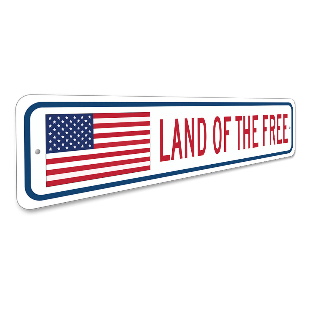 Land of the Free US American Flag Sign